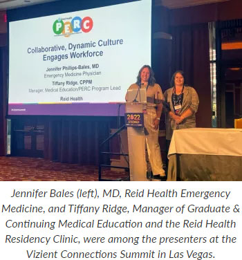 Supplied Photo:  ennifer Bales (left), MD, Reid Health Emergency Medicine, and Tiffany Ridge, Manager of Graduate & Continuing Medical Education and the Reid Health Residency Clinic, were among the presenters at the Vizient Connections Summit in Las Vegas.